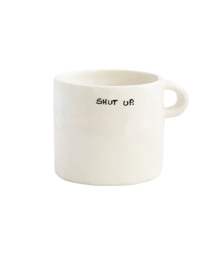 Taza Shut Up